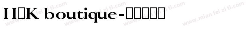 H·K boutique字体转换